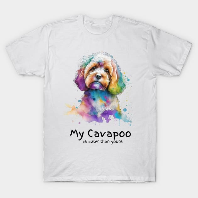 My Cavapoo is cuter than yours Funny Shirt T-Shirt by Millionaire Quotes